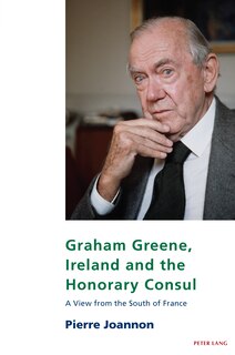 Couverture_Graham Greene, Ireland and the Honorary Consul