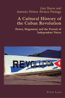 Front cover_A Cultural History of the Cuban Revolution