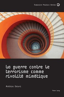 Front cover_La guerre contre le terrorisme comme rivalit� mim�tique