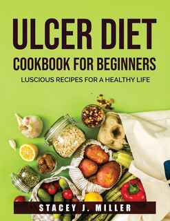 Front cover_Ulcer Diet Cookbook For Beginners