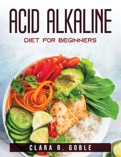 Acid Alkaline Diet For Beginners
