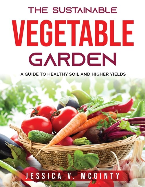 Couverture_The Sustainable Vegetable Garden