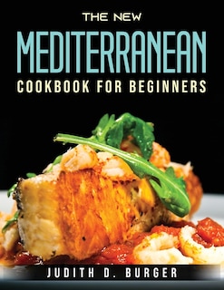 Front cover_The New Mediterranean Cookbook For Beginners