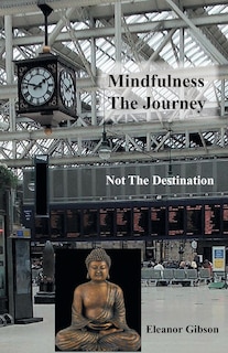 Couverture_Mindfulness The Journey, Not The Destination