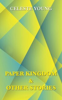 Front cover_Paper Kingdom and Other Stories