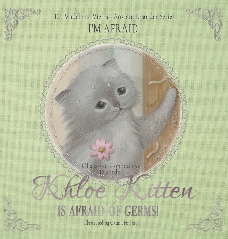 Couverture_KHLOE KITTEN IS AFRAID OF GERMS! (Obsessive-Compulsive Disorder)