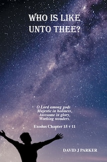 Front cover_Who is Like Unto Thee?