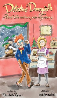 Front cover_Detective Dopeyworth and the Mince Pie Mystery