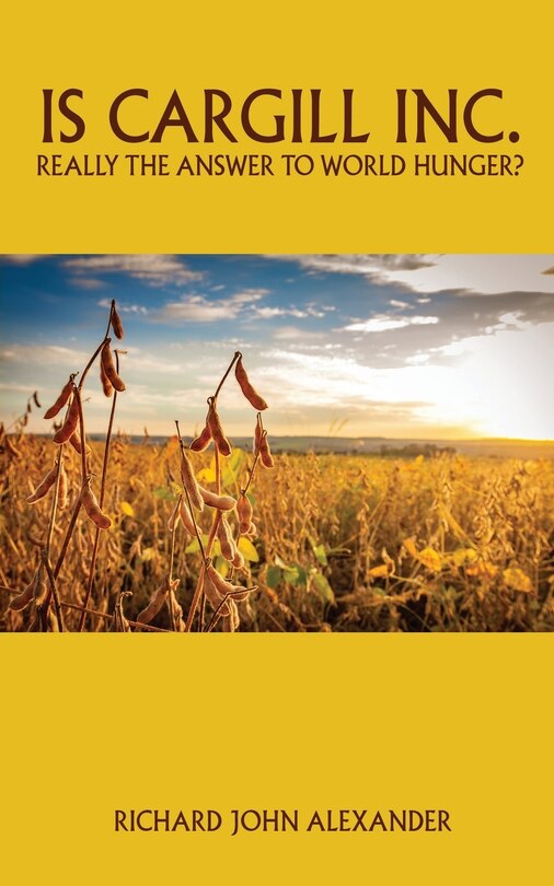 Front cover_Is Cargill Inc. really the answer to world hunger?