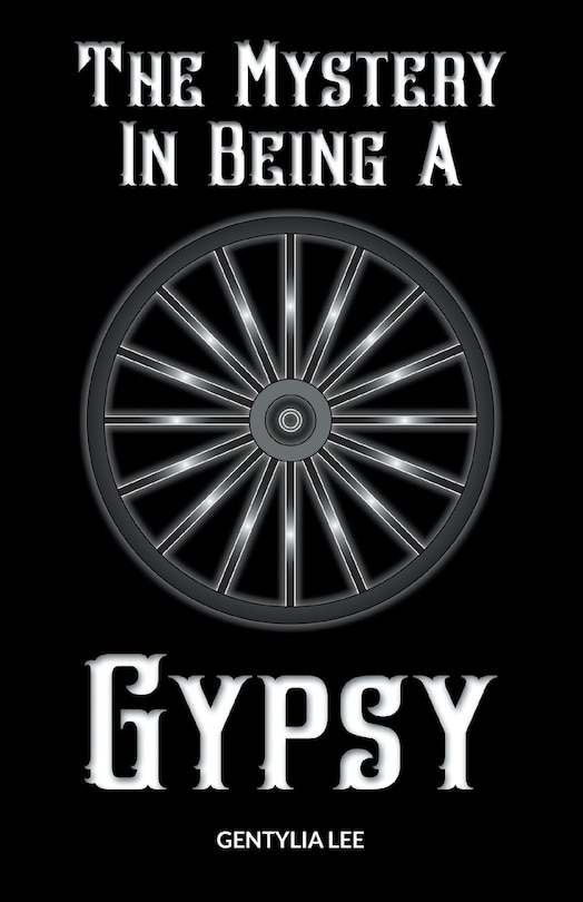 Front cover_The Mystery In Being A Gypsy