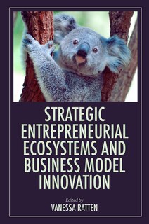 Couverture_Strategic Entrepreneurial Ecosystems and Business Model Innovation