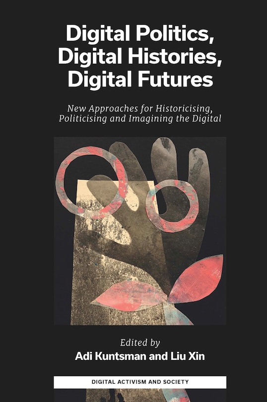 Couverture_Digital Politics, Digital Histories, Digital Futures