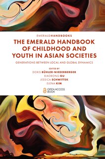Front cover_The Emerald Handbook of Childhood and Youth in Asian Societies