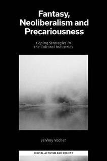 Front cover_Fantasy, Neoliberalism and Precariousness