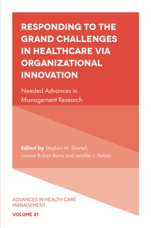 Front cover_Responding to The Grand Challenges In Healthcare Via Organizational Innovation