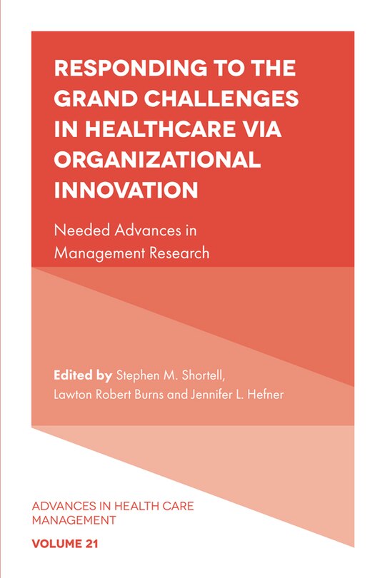 Front cover_Responding to The Grand Challenges In Healthcare Via Organizational Innovation