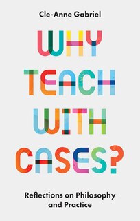 Front cover_Why Teach with Cases?