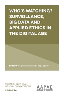 Front cover_Who’s watching? Surveillance, big data and applied ethics in the digital age