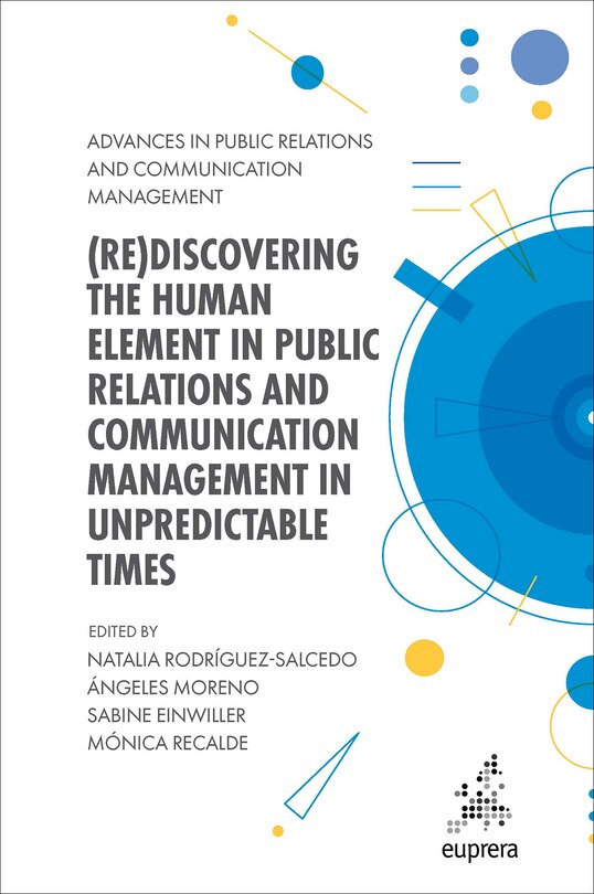 Front cover_(Re)discovering the Human Element in Public Relations and Communication Management in Unpredictable Times
