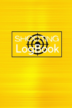 Shooting Logbook: Keep Record Date, Time, Location, Firearm, Scope Type, Ammunition, Distance, Powder, Primer, Brass, Diagram Pages Shooting Journal