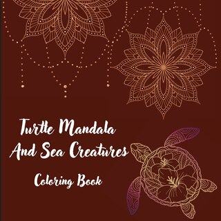 Couverture_Turtle Mandala And Sea Creatures Coloring Book