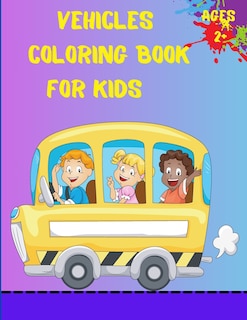 Couverture_Vehicles Coloring Book For Kids Ages 2+