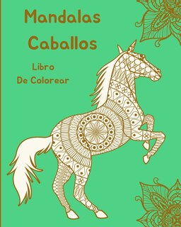Front cover_Mandalas Caballos Libro De Colorear
