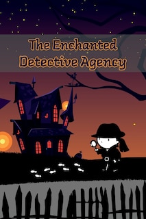 Front cover_The Enchanted Detective Agency