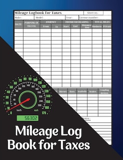 Mileage Log Book for Taxes: Mileage Record Book, Daily Mileage for Taxes, Car & Vehicle Tracker for Business or Personal Taxes Record Daily Vehicle Readings And Expenses, Auto Mileage Tracker To Record And Track Your Daily Mileage