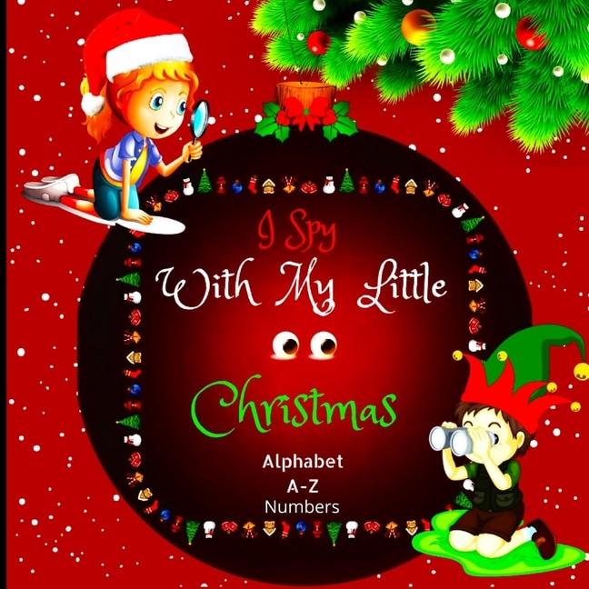 Couverture_I Spy with My Little Eyes Christmas Alphabet and Numbers