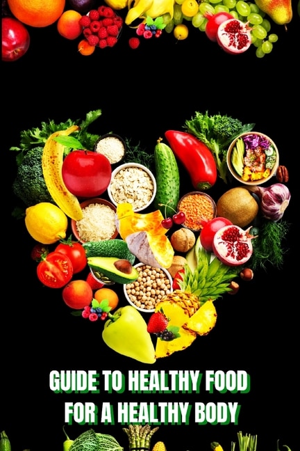 Front cover_Healthy Food for a Heathy Body (Guide)