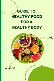 Couverture_Healthy Food for a Heathy Body (Guide)