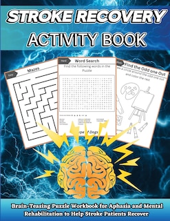 Stroke Recovery Activity Book: Brain-Teaser Puzzle Workbook for Aphasia and Mental Rehabilitation to Assist Stroke Patients in Recovering in Large Print