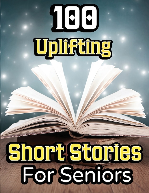 Front cover_100 Uplifting Short Stories for Seniors