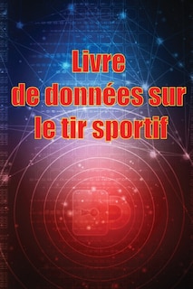 Front cover_Livre de données sur le tir sportif