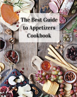 Front cover_The Best Guide to Appetizers Cookbook