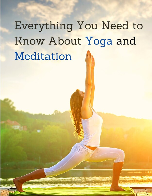 Couverture_Everything You Need to Know About Yoga and Meditation