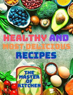 Front cover_Healthy and Most Delicious Recipes