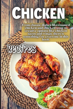 Chicken Recipes: It contains delicious chicken recipes that are healthy and easy to make.