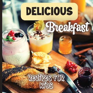 Front cover_Delicious Breakfast Recipes