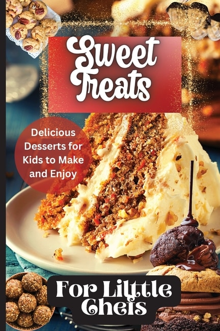 Front cover_Sweet Treats For Little Chefs