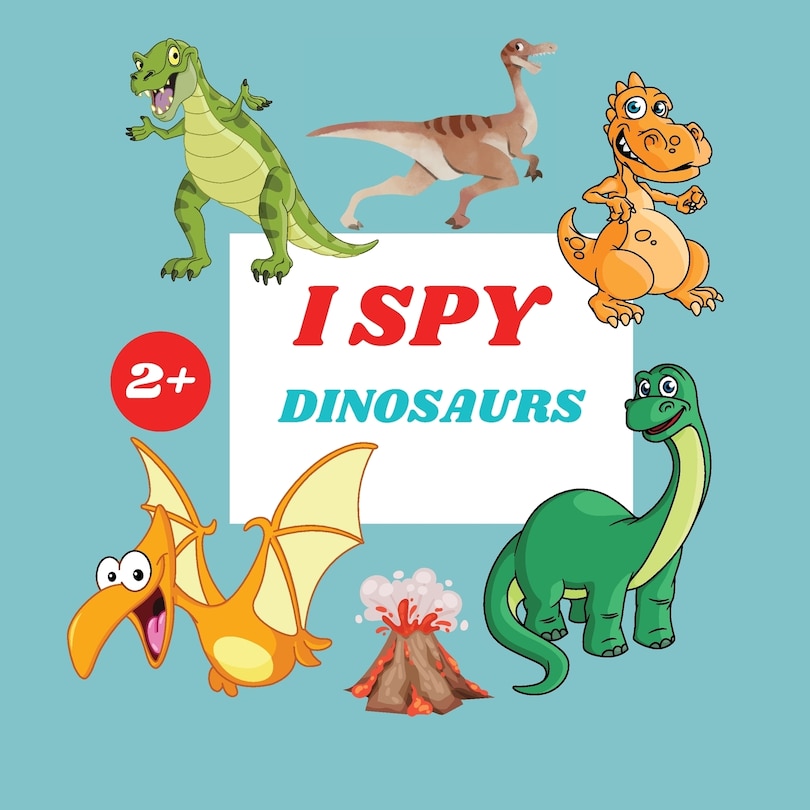 Front cover_I Spy Dinosaurs Book For Kids
