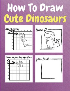 Couverture_How To Draw Cute Dinosaurs