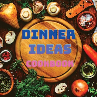 Front cover_Dinner Ideas Cookbook