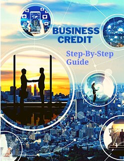 Front cover_Business Credit The Complete Step-By-Step Guide