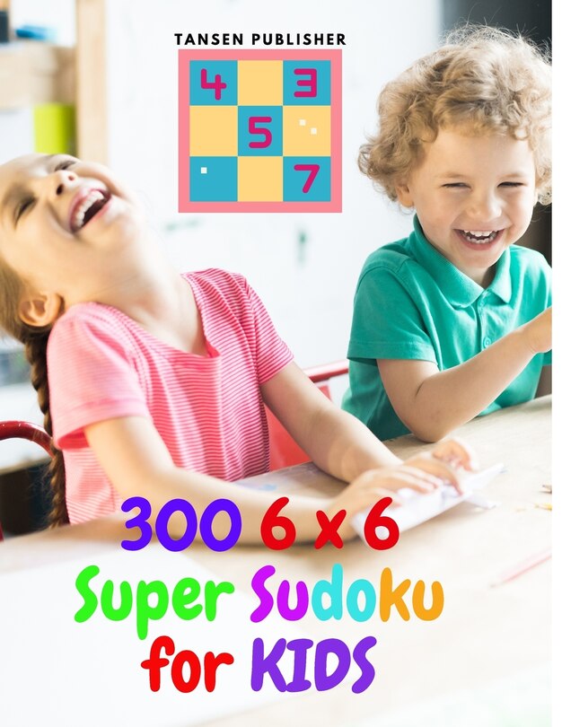 Front cover_300 6 x 6 Super Sudoku for Kids