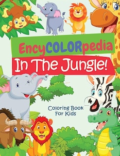 Couverture_EncyCOLORpedia - Jungle Animals