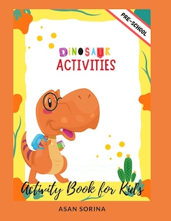 Front cover_Dinosaur Activities; Activity Book and Coloring for Kids