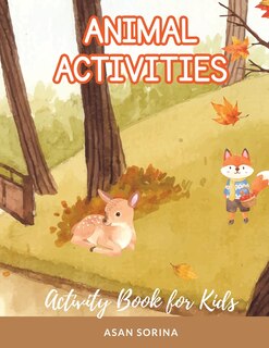 Front cover_ANIMAL ACTIVITIES; Activity and Coloring Book for Kids, Ages 4-8 years