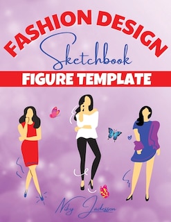 Front cover_Fashion Design Sketchbook Figure Template
